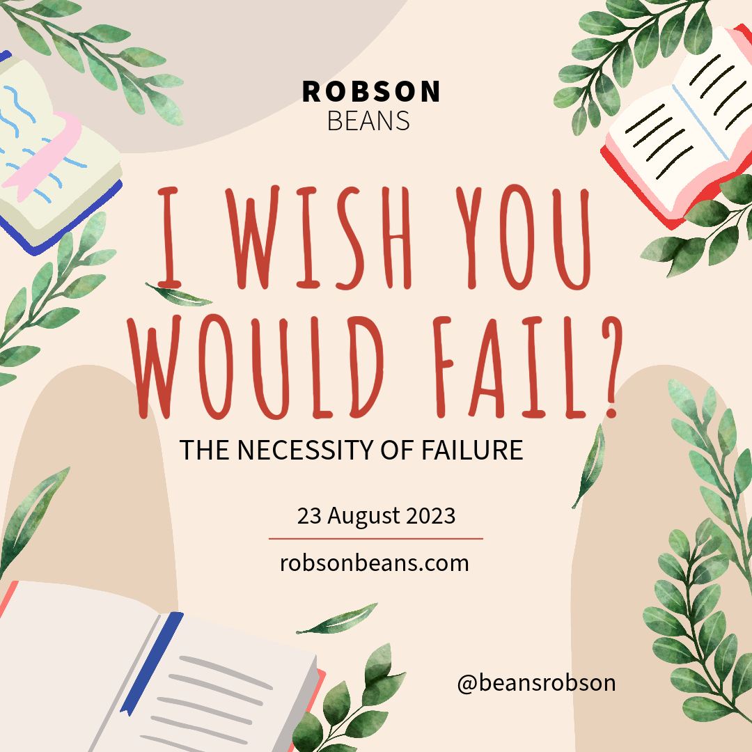 I wish you would fail